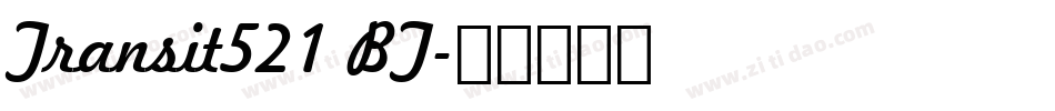 Transit521 BT字体转换